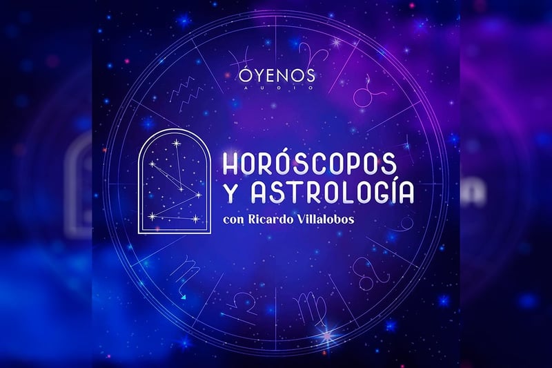 Podcast, MundoNow, Horóscopos, Astrología, Óyenos Audio, Predicciones